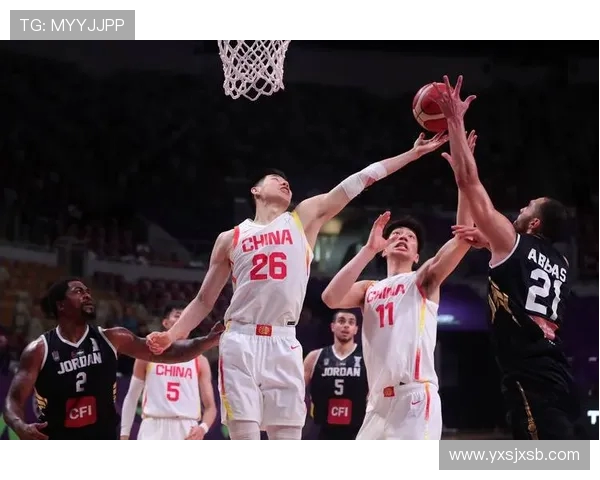 中国男篮与约旦男篮2019年对决回顾及赛后分析